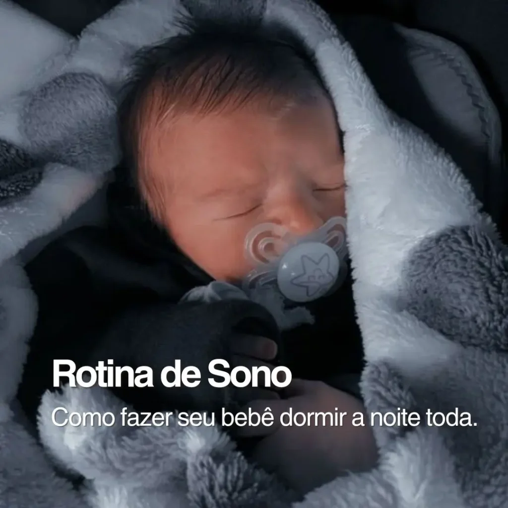 Rotina de Sono: Como fazer seu bebê dormir a noite toda.